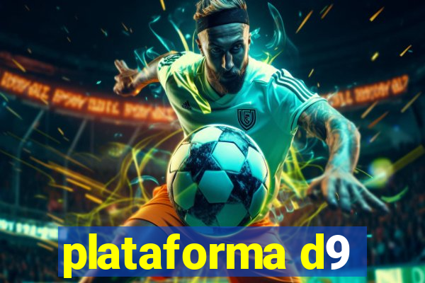 plataforma d9